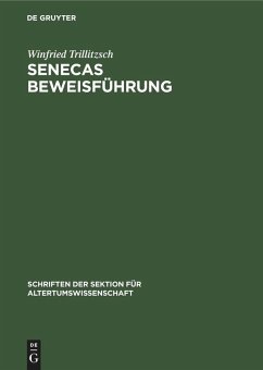 Senecas Beweisführung - Trillitzsch, Winfried