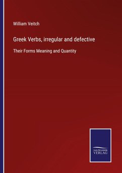 Greek Verbs, irregular and defective - Veitch, William