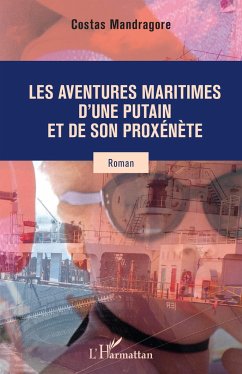 Les aventures maritimes d'une putain et de son proxénète - Mandragore, Costas