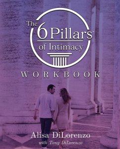 The 6 Pillars of Intimacy Workbook - Dilorenzo, Alisa