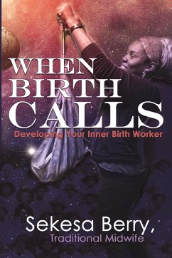 When Birth Calls - Berry, Sekesa