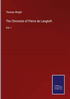 The Chronicle of Pierre de Langtoft - Wright, Thomas