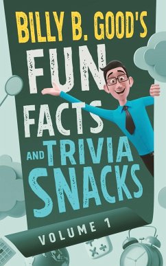 Billy B. Good's Fun Facts and Trivia Snacks - Good, Billy B.