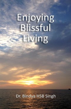 Enjoying Blissful Living - Hb, Bindya Singh