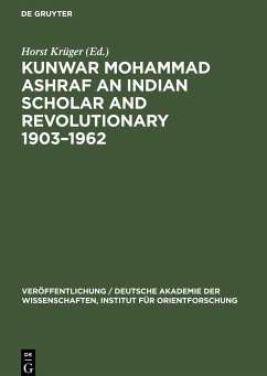 Kunwar Mohammad Ashraf an Indian Scholar and Revolutionary 1903¿1962