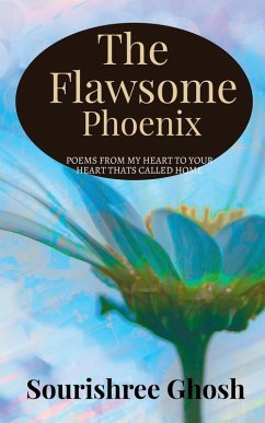 The FLAWSOME PHOENIX - Ghosh, Sourishree