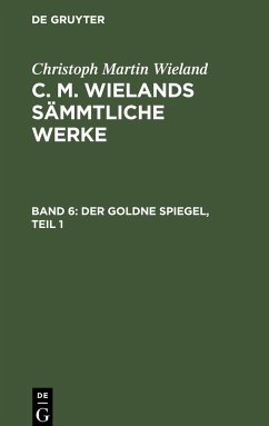 Der Goldne Spiegel, Teil 1 - Wieland, Christoph Martin