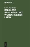 Religiose Ansichten und Wünsche eines Laien