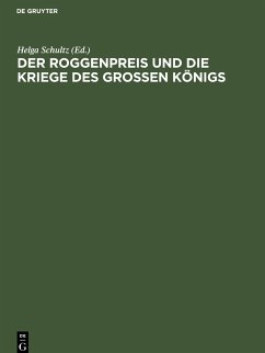 Der Roggenpreis und die Kriege des großen Königs