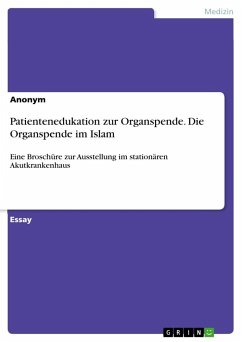 Patientenedukation zur Organspende. Die Organspende im Islam - Anonymous
