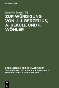 Zur Würdigung von J. J. Berzelius, A. Kekule und F. Wöhler