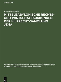 Mittelbabylonische Rechts- und Wirtschaftsurkunden der Hilprecht-Sammlung Jena - Petschow, Herbert