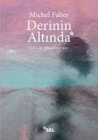 Derinin Altinda - Faber, Michel