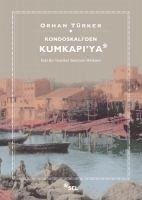 Kondaskaliden Kumkapiya - Türker, Orhan