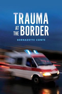 Trauma at the Border - Conte, Bernadette