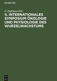 II. Internationales Symposium Ökologie und Physiologie des Wurzelwachstums