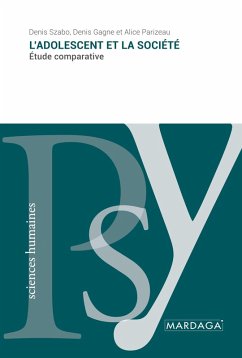 L'adolescent et la société - Szabo, Denis; Gagne, Denis; Parizeau, Alice