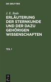 J. E. Bode: Erläuterung der Sternkunde und der dazu gehörigen Wissenschaften. Teil 1