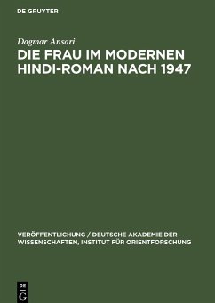 Die Frau im Modernen Hindi-Roman nach 1947 - Ansari, Dagmar