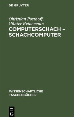 Computerschach ¿ Schachcomputer - Reinemann, Günter; Posthoff, Ohristian