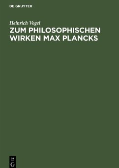 Zum philosophischen Wirken Max Plancks - Vogel, Heinrich