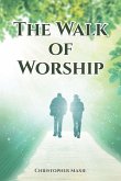 The Walk of Worship The Walk of Worship