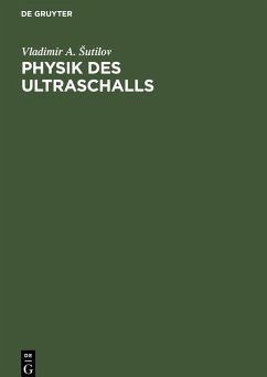 Physik des Ultraschalls - ¿Utilov, Vladimir A.
