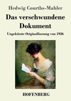 Das verschwundene Dokument - Courths-Mahler, Hedwig