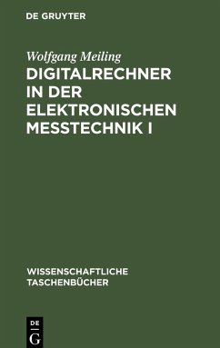 Digitalrechner in der elektronischen Meßtechnik I - Meiling, Wolfgang