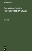 Tobias George Smollett: Peregrine Pickle. Band 3