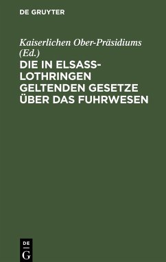 Die in Elsass-Lothringen geltenden Gesetze über das Fuhrwesen