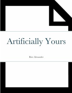 Artificially Yours - Alexander, Rice