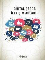 Dijital Cagda Iletisim Ahlaki - Kolektif