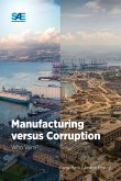 Manufacturing versus Corruption