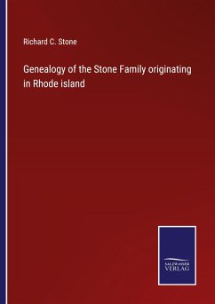 Genealogy of the Stone Family originating in Rhode island - Stone, Richard C.