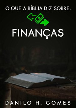 O que a Bíblia diz sobre: Finanças (eBook, ePUB) - Gomes, Danilo H.