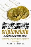 Manuale completo per principianti su criptovalute e blockchain 2020-2030: Come investire o fare trading nel breve, medio e lungo termine in Bitcoin, Ethereum, Altcoin e nella Finanza Decentralizzata (eBook, ePUB)