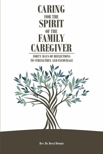 Caring for the Spirit of the Family Caregiver (eBook, ePUB)