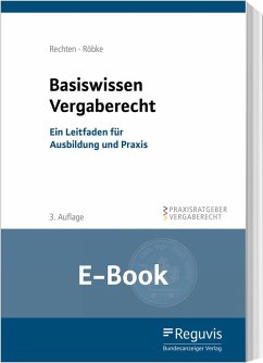 Basiswissen Vergaberecht (E-Book) (eBook, PDF) - Rechten, Stephan; Röbke, Marc