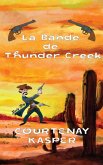 La Bande de Thunder Creek (eBook, ePUB)