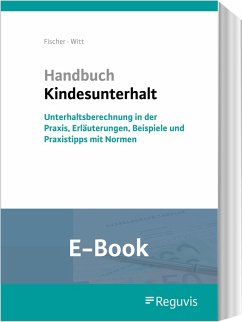 Handbuch Kindesunterhalt (E-Book) (eBook, PDF) - Fischer, Ansgar; Witt, Alexander