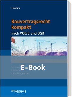 Bauvertragsrecht kompakt nach VOB/B und BGB (E-Book) (eBook, PDF) - Kimmich, Bernd