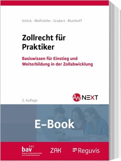 Zollrecht für Praktiker (E-Book) (eBook, PDF) - Blumhoff, Janine; Grubert, Nora; Schick, Stefanie; Wolfsteller, Bianka