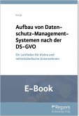 Aufbau von Datenschutz-Management-Systemen nach der DS-GVO (E-Book) (eBook, PDF)
