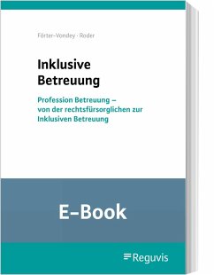 Inklusive Betreuung (E-Book) (eBook, PDF) - Förter-Vondey, Klaus; Roder, Angela