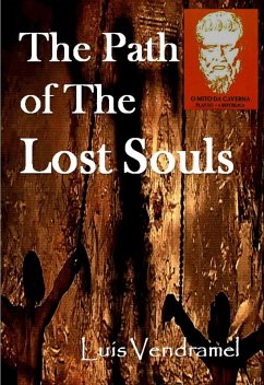 The Path of The Lost Souls (Triology of the Wandering Soul - Volume II) (eBook, ePUB) - Vendramel, Luis