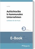 Aufsichtsräte in kommunalen Unternehmen (E-Book) (eBook, PDF)