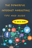 The Powerful Internet Marketing Tips and Guide By Social Media (eBook, ePUB)
