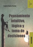 Pensamiento intuitivo, lógica y toma de decisiones (eBook, ePUB)