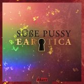 Süße Pussy (Erotische Kurzgeschichte by Lilly Blank) (MP3-Download)